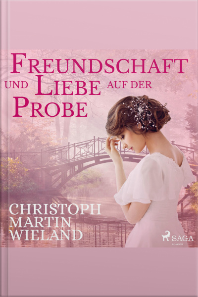 Freundschaft Und Liebe Auf Der Probe (ungekürzt)