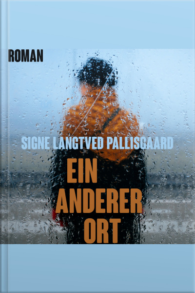 Ein Anderer Ort: Roman