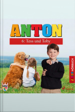 Anton, 6: Tess Und Toby (ungekürzt)