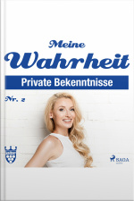 Meine Wahrheit, Private Bekenntnisse 2