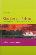 Künstler Auf Reisen (ungekürzt)
