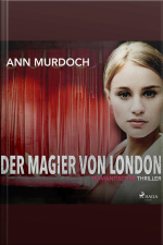 Der Magier Von London. Romantic Thriller (ungekürzt)