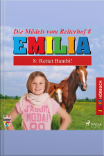 Emilia - Die Mädels Vom Reiterhof, 8: Rettet Bambi! (ungekürzt)