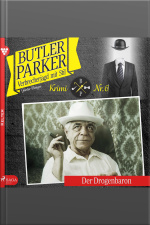 Der Drogenbaron - Butler Parker 6 (ungekürzt)