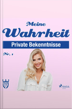 Meine Wahrheit, Private Bekenntnisse 1