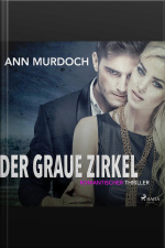 Der Graue Zirkel: Romantischer Thriller (ungekürzt)