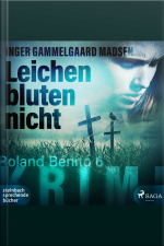 Leichen Bluten Nicht - Rolando Benito 6 (ungekürzt)