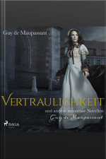 Vertraulichkeit Und Andere Amouröse Novellen (ungekürzt)