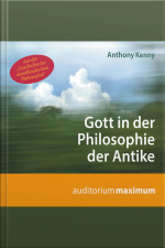 Gott In Der Philosophie Der Antike (ungekürzt)