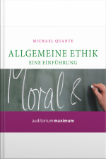 Allgemeine Ethik - Eine Einführung (ungekürzt)