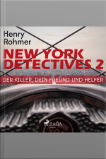 New York Detectives, 2: Der Killer, Dein Freund Und Helfer (ungekürzt)