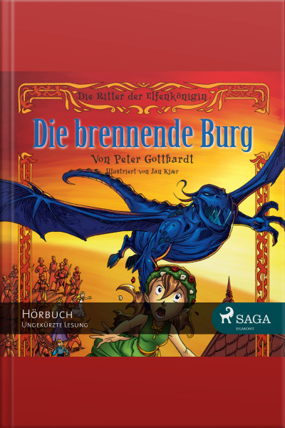 Die Ritter Der Elfenkönigin, Band 3: Die Brennende Burg (ungekürzt)
