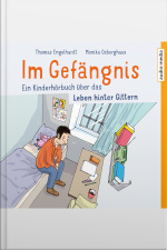 Im Gefängnis: Ein Kinderhörbuch Über Das Leben Hinter Gittern