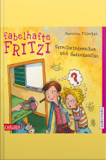 Fabelhafte Fritzi. Verschwindesachen Und Gedankenflut