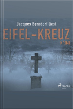 Eifel-kreuz (kriminalroman Aus Der Eifel) (ungekürzt)