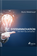 Systeminnovation - Die Welt Neu Entwerfen (ungekürzt)