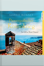 Provenzalischer Rosenkrieg: Ein Fall Für Pierre Durand