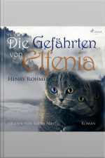 Die Gefährten Von Elfenia (ungekürzt)
