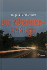 Die Nürburg-papiere (kriminalroman Aus Der Eifel) (ungekürzt)