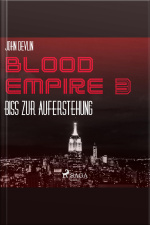 Blood Empire, 3: Biss Zur Auferstehung (ungekürzt)