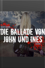 Die Ballade Von John Und Ines (ungekürzt)