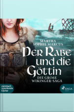 Der Rabe Und Die Göttin (die Große Wikinger-saga) (ungekürzt)