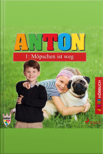 Anton, 1: Möpschen Ist Weg (ungekürzt)
