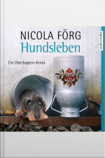 Hundsleben - Ein Oberbayern-krimi