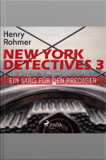 New York Detectives, 3: Ein Sarg Für Den Prediger (ungekürzt)