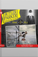 Butler Parker, 9: Auf Heißer Spur (ungekürzt)