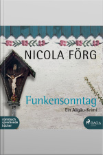 Funkensonntag - Ein Allgäu-krimi