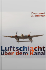 Luftschlacht Über Dem Kanal (ungekürzt)