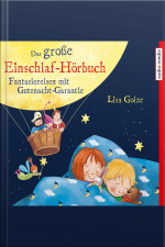 Das Große Einschlaf-hörbuch. Fantasiereisen Mit Gutenacht-garantie