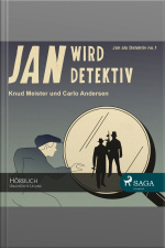 Jan Als Detektiv, Folge 1: Jan Wird Detektiv (ungekürzte Lesung)