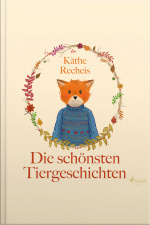 Die Schönsten Tiergeschichten (ungekürzt)