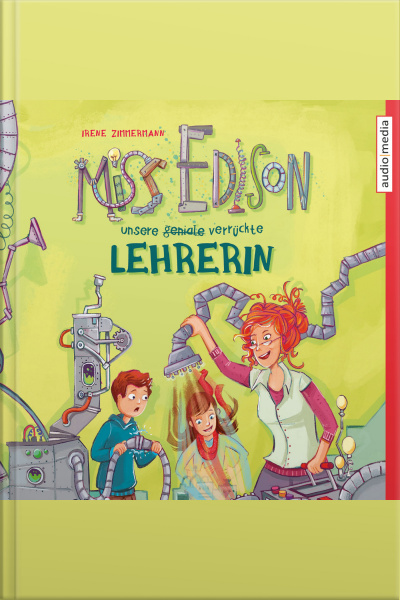 Miss Edison. Unsere (geniale) Verrückte Lehrerin