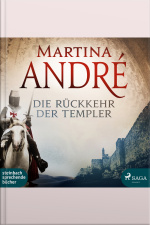 Die Rückkehr Der Templer (ungekürzt)