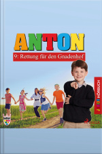 Anton, 9: Rettung Für Den Gnadenhof (ungekürzt)