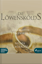 Charlotte Löwensköld - Die Löwenskölds 2 (ungekürzt)