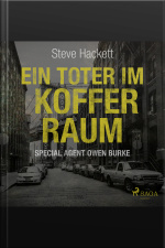 Ein Toter Im Kofferraum - Special Agent Owen Burke 7 (ungekürzt)