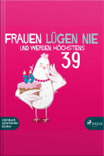 Frauen Lügen Nie Und Werden Höchstens 39