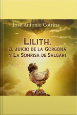 Lilith, El Juicio De La Gorgona Y La Sonrisa De Salgari