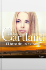 El Beso De Un Extraño (la Colección Eterna De Barbara Cartland 7)