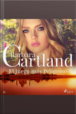 El Juego Más Peligroso (la Colección Eterna De Barbara Cartland 10)