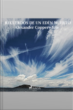 Recuerdos De Un Edén Muerto