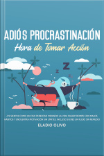 Adiós Procrastinación, Hora De Tomar Acción ¿te Sientes Como Un Oso Perezoso Mirando La Vida Pasar? Rompe Con Malos Hábitos Y Encuentra Motivación Sin Límites. Incluso Siendo Un Flojo Sin Remedio