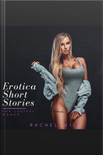 Erotica Short Stories For Lustful Women: A Steamy Romance For Adults