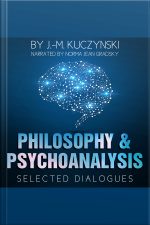 Philosophy And Psychoanalysis: Selected Dialogues