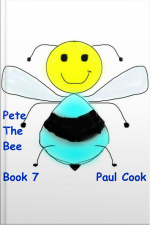 Pete The Bee: Book 7