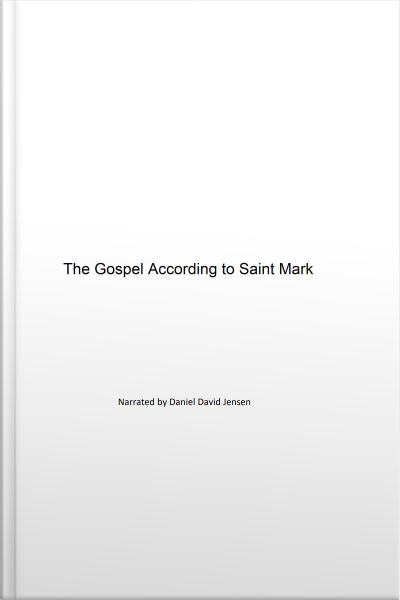 The Gospel According To Saint Mark